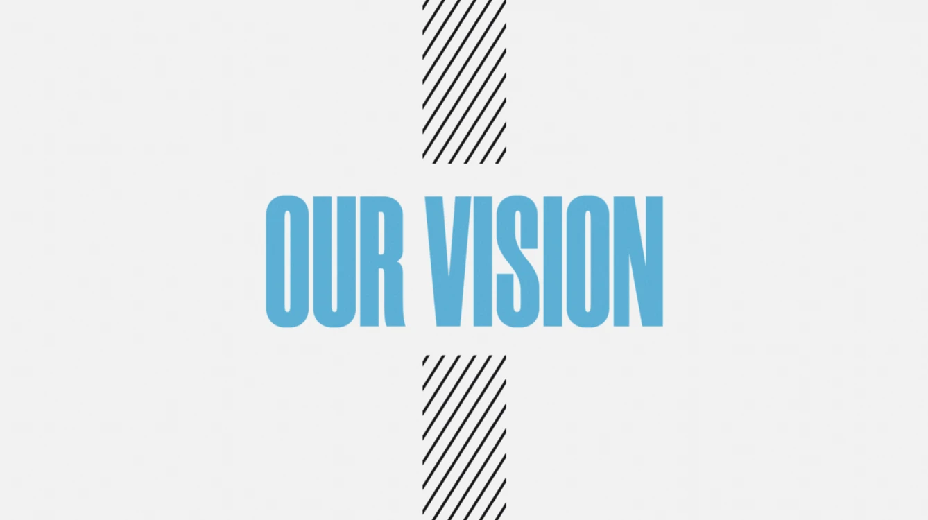 Our Vision and Purpose